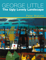 George Little: The Ugly Lovely Landscape 1914595661 Book Cover