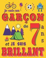 J'ai 7 ans et je suis brillant: Carnet de croquis pour gar�ons de sept ans 1072698528 Book Cover