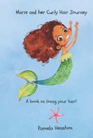 Marie and her Curly Hair Journey: A book on loving your hair! B0DV5NRDR6 Book Cover