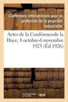 Actes de la Conférencede la Haye, 8 octobre-6 novembre 1925 2329176740 Book Cover