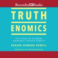 Truthenomics: The Science of Allowing Abundance Through Honesty - Library Edition 1705061974 Book Cover