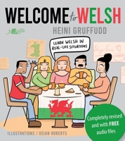 Welcome to Welsh: Complete Welsh course for beginners - totally revamped & updated 1800993323 Book Cover