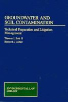 Groundwater and Soil Contamination: Technical Preparation and Litigation (Environmental Law Library) 0471133469 Book Cover