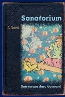 Sanatorium: A Novel 0911233199 Book Cover