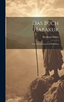 Das Buch Habakuk: Text, Übersetzung Und Erklärung 102253999X Book Cover
