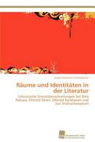 Raume Und Identitaten in Der Literatur 3838133161 Book Cover