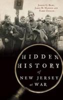 Hidden History of New Jersey at War 1540222217 Book Cover