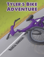 Tyler’s Bike Adventure 1398446572 Book Cover