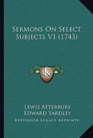 Sermons On Select Subjects V1 1166199681 Book Cover