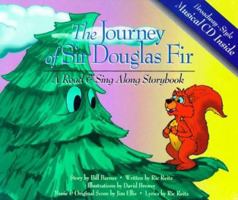 The Journey of Sir Douglas Fir: A Reader's Musical 0967016002 Book Cover