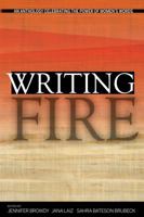 Writing Fire: An Anthology Celebrating the Power of Women's Words 0986198080 Book Cover