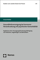 Gesundheitsversorgung Bei Koronarer Herzerkrankung MIT Psychischer Komorbidit?t : Ergebnisse Einer Versorgungsforschungs-Befragung Von Patienten, Angeh?rigen und Behandlern 3848766353 Book Cover
