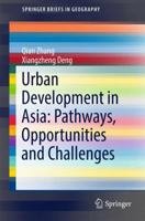 Urban Development in Asia: Pathways, Opportunities and Challenges 9811028958 Book Cover
