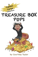 Treasure Box Pops: A Captain Carlos Adventure 0578406578 Book Cover