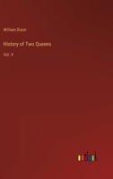 History of Two Queens: Vol. V 3368808877 Book Cover