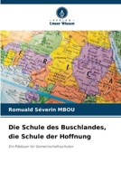 Die Schule des Buschlandes, die Schule der Hoffnung (German Edition) 6209515444 Book Cover