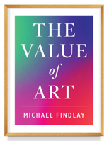 The Value of Art: Money, Power, Beauty 3791346385 Book Cover