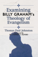 Examining Billy Graham's Theology of Evangelism 1592441629 Book Cover