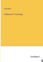 A Manual of Toxicology 338250538X Book Cover