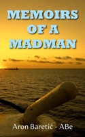 Memoirs of a Madman 1835636039 Book Cover