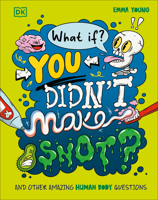 What If You Didn't Make Snot? 0593969049 Book Cover