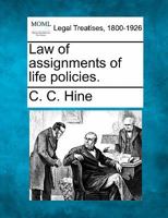 Law of Assignments of Life Policies 1240105908 Book Cover