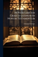Novum Lexicon Graeco-Latinum in Novum Testamentum 1175275425 Book Cover