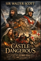 Castle Dangerous (German Edition) B0GKXF59D7 Book Cover