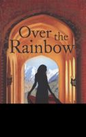 Over the Rainbow. Paul Pickering 1849830177 Book Cover