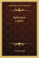 Ephesiaca 1436836689 Book Cover