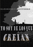 Yo Soy de Los Que Creian 1257000608 Book Cover
