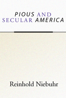 Pious and Secular America 0678027560 Book Cover
