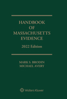 Handbook of Massachusetts Evidence: 2022 Edition 1543836771 Book Cover