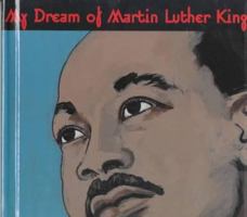 My Dream of Martin Luther King 0517885778 Book Cover