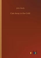 Cast Away in the Cold 3752317671 Book Cover