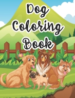 Dog Coloring Book: A Tracing And Coloring Activity Book For Kids, Amazing Coloring Sheets For Young Dog Lovers B08KSG7BTV Book Cover