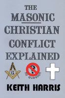 The Masonic/Christian Conflict Explained 0937422614 Book Cover