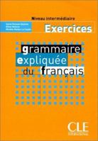 Grammaire expliquée du français, niveau intermédiaire (exercices) 2090337044 Book Cover