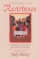 Voices of Resistance: Testimonies of Cuban and Chilean Women 0813120799 Book Cover