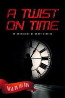 A Twist on Time 1944289283 Book Cover