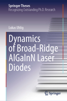 Dynamics of Broad-Ridge AlGaInN Laser Diodes (Springer Theses) 3031982924 Book Cover