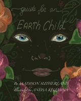 Guide for an Earth Child 0648886115 Book Cover