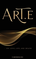 Art-E: ...On Life, Love, and Death B0CPL466V3 Book Cover