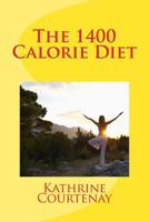 The 1400 Calorie Diet 1523690879 Book Cover