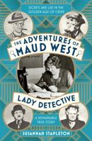 Adventures Of Maud West Lady Detective 1509867295 Book Cover