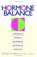 Hormone Balance: A Woman's Guide To Restoring Health And Vitality 1593373333 Book Cover