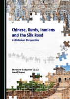 Chinese, Kurds, Iranians and the Silk Road: A Historical Perspective 1036447847 Book Cover