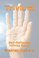 Trivium: Self-Reflected Infinite Being B0DRZL3T52 Book Cover