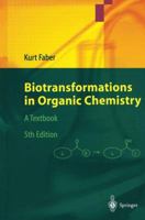 Biotransformations in Organic Chemistry 3540200975 Book Cover