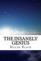The Insanely Genius: A fictional autobiography written by one with Einstein's IQ 1481087711 Book Cover